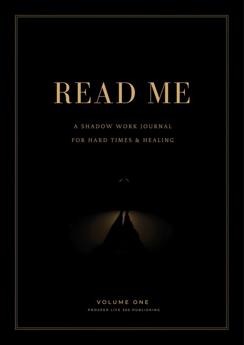 Read Me, A Shadow Work Journal for Hard Times and Healing, by J Ballen